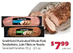 Family Fresh Market Smithfield marinated whole pork tenderloins, loin filets or roasts offer