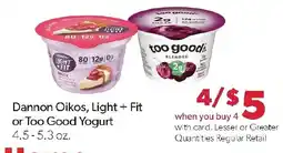 Family Fresh Market Dannon Oikos, Light + Fit or Too Good Yogurt offer