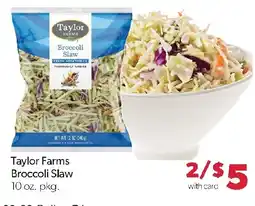Family Fresh Market Taylor Farms Broccoli Slaw offer