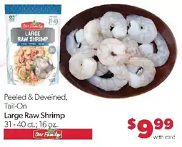 Family Fresh Market Our Family Large Raw Shrimp offer