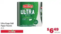 Family Fresh Market Our Family ultra huge roll paper towels offer