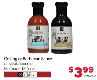 Family Fresh Market Finest Reserve Grilling or Barbecue Sauce or Steak Sauce or Marinade offer