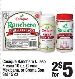 Super King Markets Cacique Ranchero Queso Fresco 10 oz, Crema Mexicana, or Crema Con Sal 15 oz offer