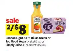 Meijer Dannon Light & Fit, Oikos Greek or Too Good Yogurt 4 pk/5.3 oz.or Simply Juice 46 oz offer