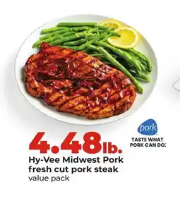 Hy-Vee Hy-Vee Midwest Pork fresh cut pork steak offer