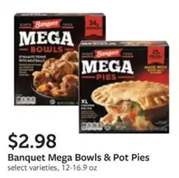 Fareway Banquet Mega Bowls & Pot Pies offer