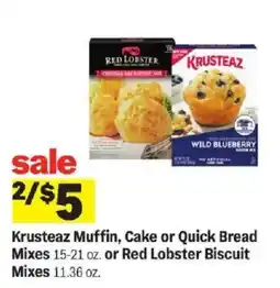 Meijer Krusteaz Muffin, Cake or Quick Bread Mixes or Red Lobster Biscuit Mixes offer