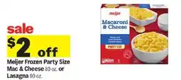 Meijer Meijer Frozen Party Size Mac & Cheese or Lasagna offer