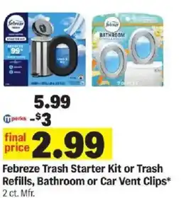 Meijer Febreze Trash Starter Kit or Trash Refills, Bathroom or Car Vent Clips offer