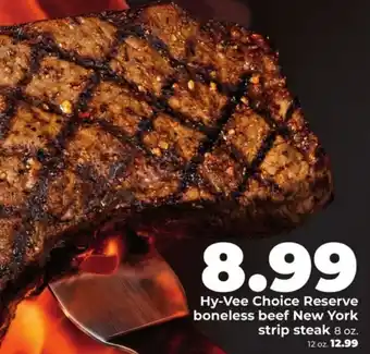 Hy-Vee Choice Reserve boneless beef New York strip steak