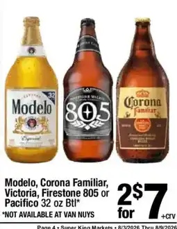 Super King Markets Modelo, Corona Familiar, Victoria, Firestone 805 or Pacifico offer