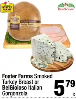 Super King Markets Foster Farms Smoked Turkey Breast or BelGioioso Italian Gorgonzola offer