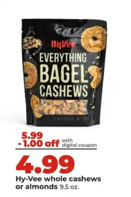 Hy-Vee Hy-Vee whole cashews or almonds offer