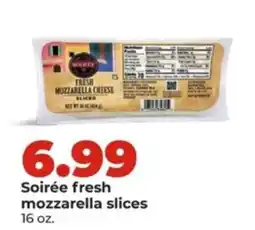 Hy-Vee Soirée fresh mozzarella slices offer