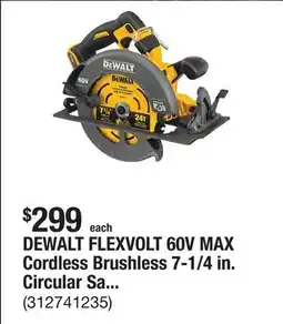 The Home Depot DEWALT FLEXVOLT 60V MAX Cordless Brushless 7-1/4 in. Circular Saw with Brake (Tool Only) offer
