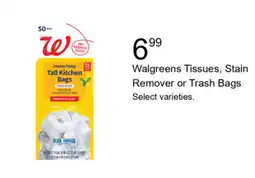 Walgreens Walgreens Tissues, Stain Remover or Trash Bags offer