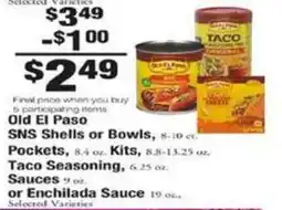 Payless Old El Paso SNS Shells or Bowls, Pockets, Kits, Taco Seasoning, Sauces or Enchilada Sauce offer