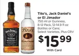 Ralphs Tito's, Jack Daniel's or El Jimador offer