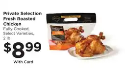 Ralphs Private Selection Fresh Roasted Chicken offer