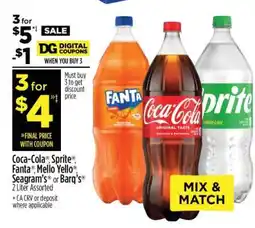 Dollar General Coca-Cola , Sprite , Fanta , Mello Yello , Seagram’s or Barq’s offer