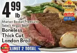 Market Basket Market Basket Premium Select Angus Beef Boneless Thick Cut London Broil offer