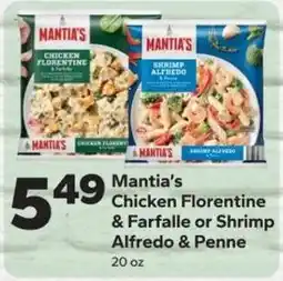 Save a Lot Mantia's Chicken Florentine & Farfalle or Shrimp Alfredo & Penne offer