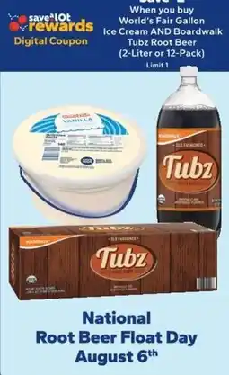 Save a Lot World's Fair Gallon Ice Cream and Boardwalk Tubz Root Beer offer