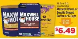 IGA Maxwell House or Gevalia Ground Coffee or K-Cups offer