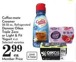 Pavilions Coffee-mate Creamer 28-32 oz., Refrigerated Dannon Oikos Triple Zero or Light & Fit Yogurt 4 ct offer