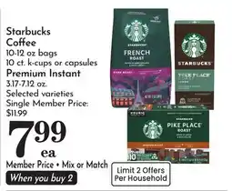 Pavilions Starbucks Coffee 10-12 oz bags 10 ct. k-cups or capsules Premium Instant 3.17-7.12 oz offer