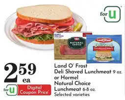 Pavilions Land O' Frost Deli Shaved Lunchmeat 9 oz. or Hormel Natural Choice Lunchmeat 6-8 oz offer