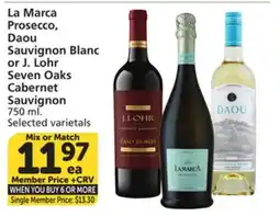 Vons La Marca Prosecco, Daou Sauvignon Blanc or J. Lohr Seven Oaks Cabernet Sauvignon offer