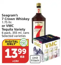 Vons Seagram's 7 Crown Whiskey 1.75 ltr. or VMC Tequila Variety 6 pack, 355 ml. cans offer