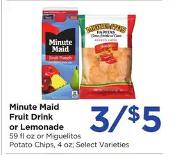 Food 4 Less Minute Maid Fruit Drink or Lemonade 59 floz or Miguelitos Potato Chips, 4 oz offer