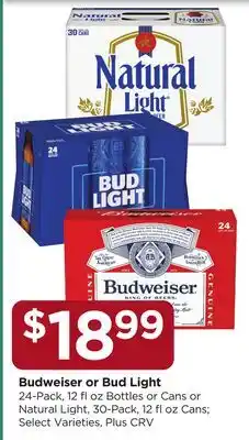 Food 4 Less Budweiser or Bud Light 24-Pack, 12 floz Bottles or Cans or Natural Light, 30-Pack, 12 floz cans offer