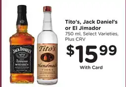 Ralphs Tito's, Jack Daniel's or El Jimador offer