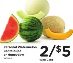 Ralphs Personal Watermelon, Cantaloupe or Honeydew offer