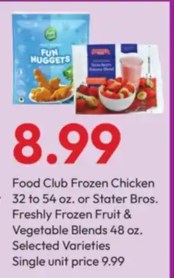 Stater Bros Food Club Frozen Chicken 32 to 54 oz. or Stater Bros. Freshly Frozen Fruit & Vegetable Blends 48 oz offer