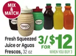Tony’s Fresh Market Fresh Squeezed Juice or Aguas offer