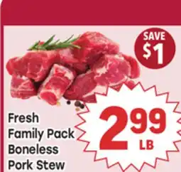 Tony’s Fresh Market Fresh Family Pack Boneless Pork Stew offer