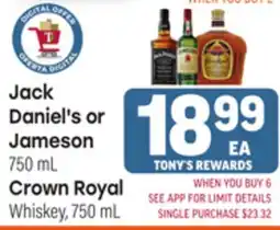 Tony’s Fresh Market Jack Daniel's Jameson or Crown Royal offer