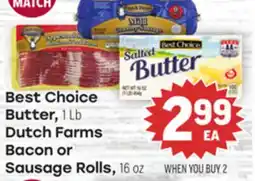 Tony’s Fresh Market Best Choice Butter, Dutch Farms Bacon or Sausage Rolls offer