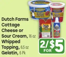 Tony’s Fresh Market Dutch Farms Cottage Cheese or Sour Cream, 16 oz Whipped Topping, 6.5 oz Gelatin offer