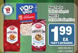 Tony’s Fresh Market Pop Tarts Toaster Pastries, 8 ct Matt's Soft Baked Cookies, 10.5 oz offer