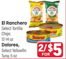 Tony’s Fresh Market El Ranchero Select Tortilla Chips Dolores, Select Yellowfin Tuna offer