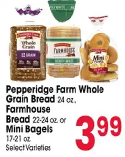 Jewel-Osco Pepperidge Farm Whole Grain Bread 24 oz., Farmhouse Bread 22-24 oz. or Mini Bagels 17-21 oz offer