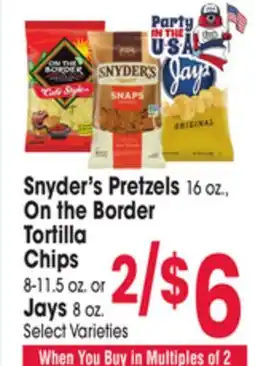 Jewel-Osco Snyder's Pretzels 16 oz., On the Border Tortilla Chips 8-11.5 oz. or Jays 8 oz offer