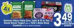 Jewel-Osco Dannon Oikos Triple Zero, Light & Fit or Too Good Greek Yogurt 4pk or Tate's Bake Shop Cookies offer