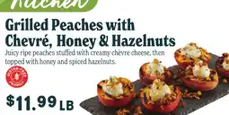 Market of Choice Kitchen Grilled Peaches with Chevré, Honey & Hazelnuts offer