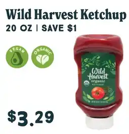 Market of Choice Wild Harvest Ketchup offer